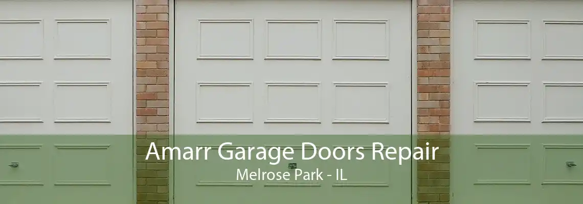 Amarr Garage Doors Repair Melrose Park - IL