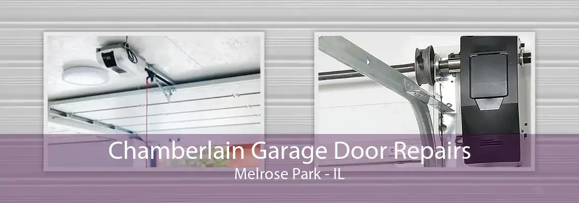 Chamberlain Garage Door Repairs Melrose Park - IL