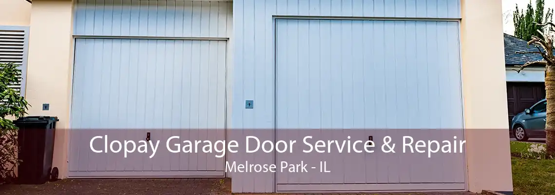 Clopay Garage Door Service & Repair Melrose Park - IL