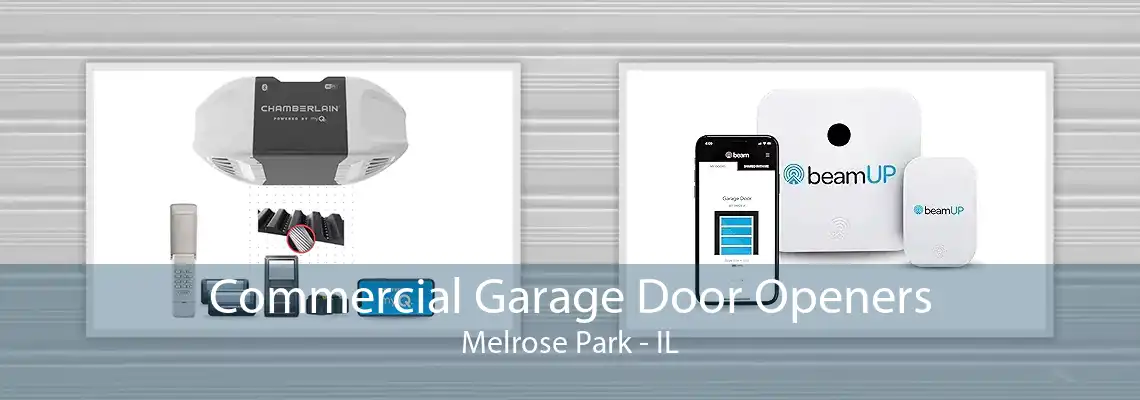 Commercial Garage Door Openers Melrose Park - IL