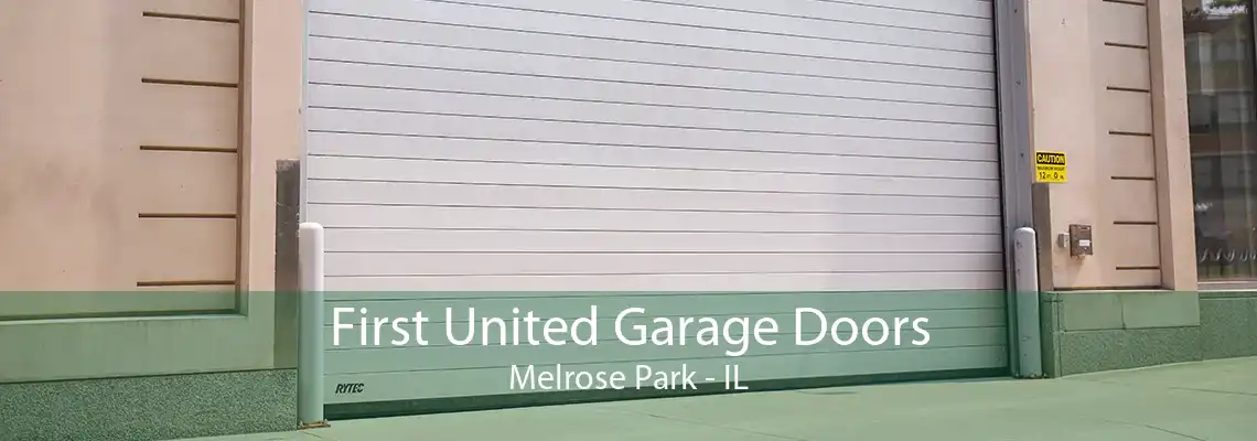 First United Garage Doors Melrose Park - IL