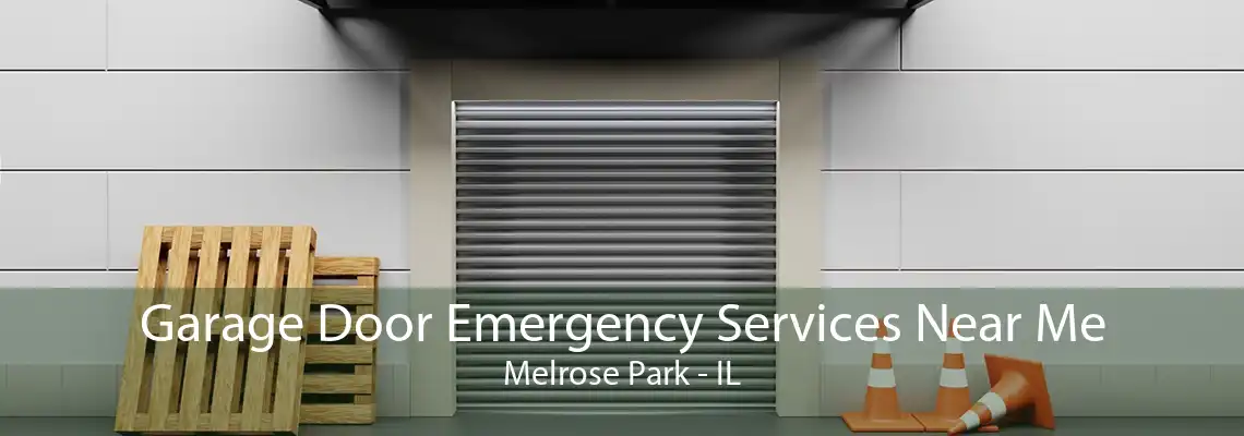 Garage Door Emergency Services Near Me Melrose Park - IL