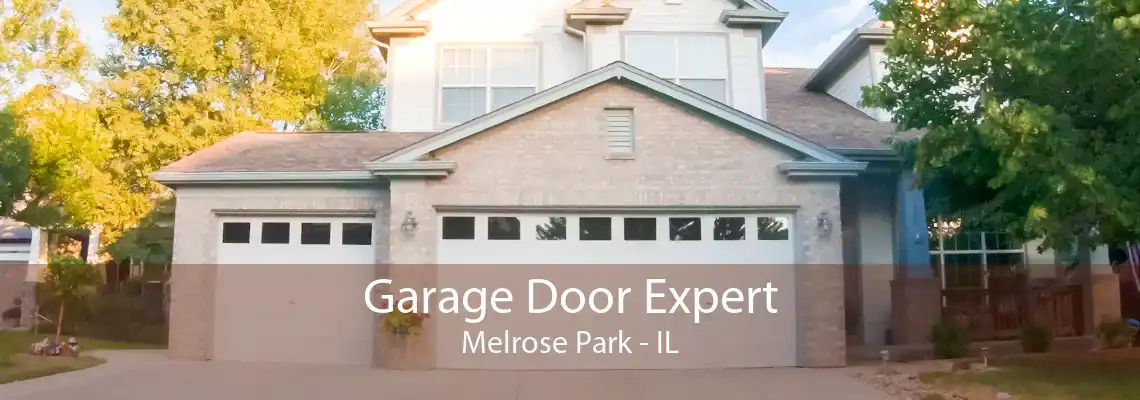 Garage Door Expert Melrose Park - IL