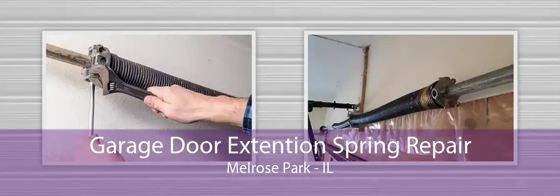 Garage Door Extention Spring Repair Melrose Park - IL