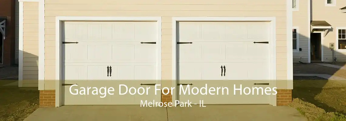 Garage Door For Modern Homes Melrose Park - IL