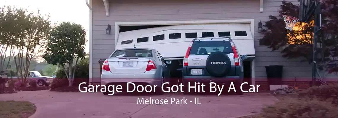 Garage Door Got Hit By A Car Melrose Park - IL