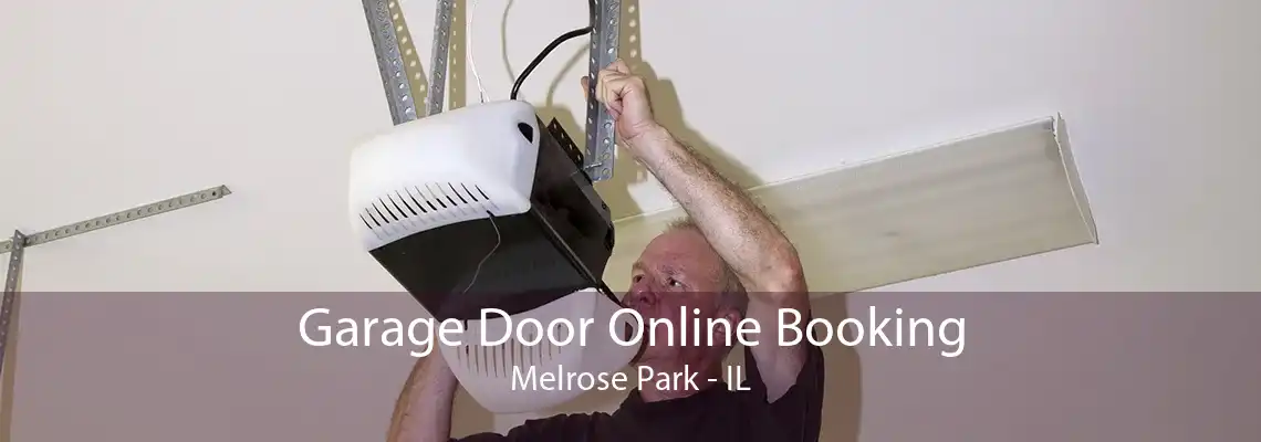 Garage Door Online Booking Melrose Park - IL