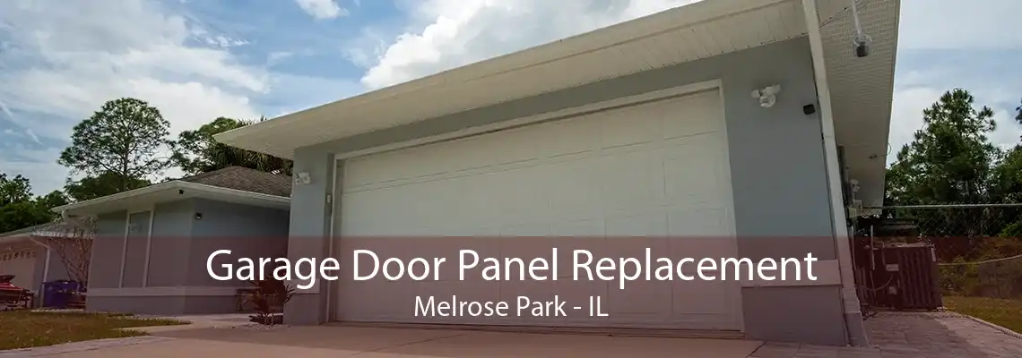 Garage Door Panel Replacement Melrose Park - IL