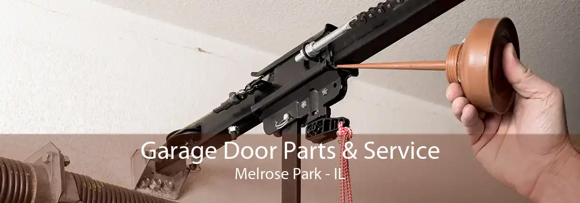 Garage Door Parts & Service Melrose Park - IL