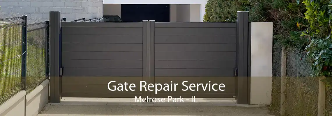 Gate Repair Service Melrose Park - IL