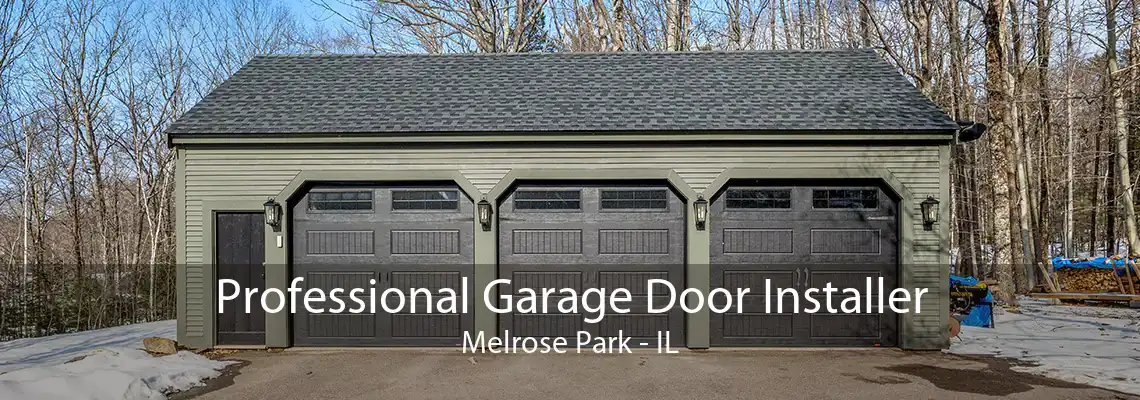 Professional Garage Door Installer Melrose Park - IL