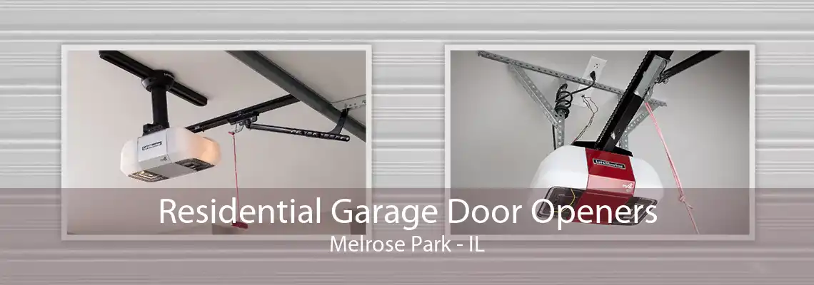 Residential Garage Door Openers Melrose Park - IL