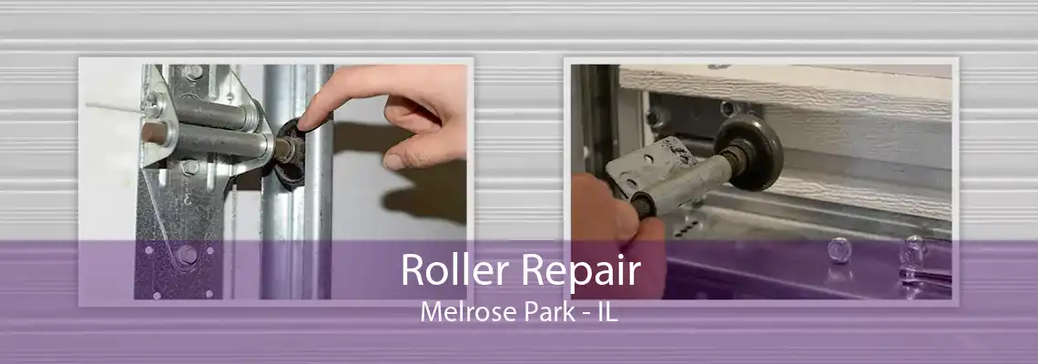 Roller Repair Melrose Park - IL