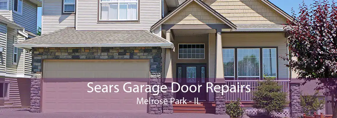 Sears Garage Door Repairs Melrose Park - IL